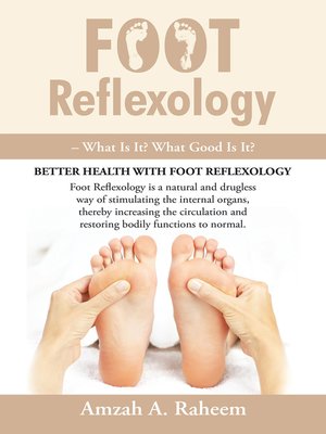 cover image of Foot Reflexology – What Is It? What Good Is It?